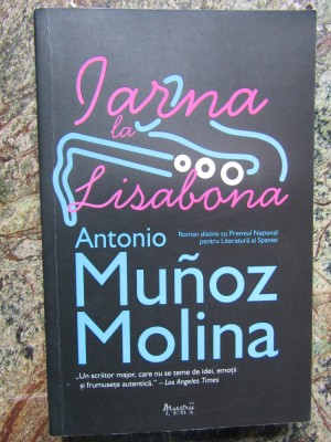Antonio Munoz Molina - Iarna la Lisabona, 2009 foto