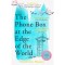 The Phone Box at the Edge of the World - Laura Imai Messina