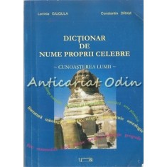 Dictionar De Nume Proprii Celebre - Lavinia Giugula