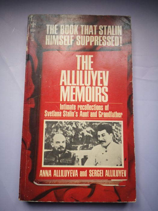 The Alliluyev Memoirs - Anna Alliluyeva si Sergei Alliluyev