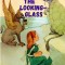 Through the Looking-Glass and What Alice Found There