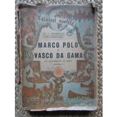 Gh. I. Georgescu - MARCO POLO SI VASCO DA GAMA ( cu ilustratii in text ) / 1942