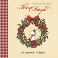 Alma Magdi - Karácsonyi varázslat - Andreas H. Schmachtl