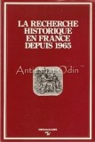 La Recherche Historique En France Depuis 1965