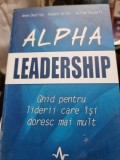 Anne Deering - Alpha leadership. Ghid pentru liderii care isi doresc mai mult