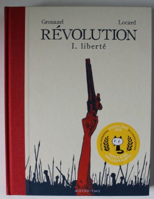 REVOLUTION I. LIBERTE par FLORENT GROUAZEL et YOUNN LOCARD , 2018 , BENZOI DESENATE * foto