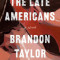 The Late Americans