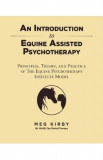 An Introduction to Equine Assisted Psychotherapy - Meg Kirby