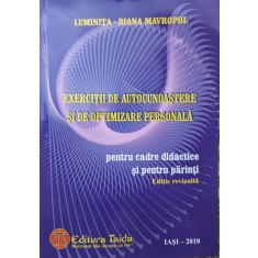 Exercitii De Autocunoastere Si De Optimizare Personala - Luminita-diana Mavropol , G290