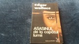 Cumpara ieftin EDGAR WALLACE - ASASINUL DE LA CAPATUL LUMII