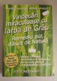 Steve Meyerowitz - Vindecari miraculoase cu iarba de grau