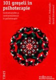 Cumpara ieftin 101 greseli in psihoterapie. Contratransfer si contrarezistenta in psihoterapie/Richard C. Robertiello, Gerald Schoenewolf