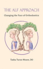 The ALF Approach: Changing the Face of Orthodontics (Full Color Edition) foto
