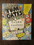 Tom Gates. Scuze excelente (si alte lucruri minunate) Liz Pichon, 2015