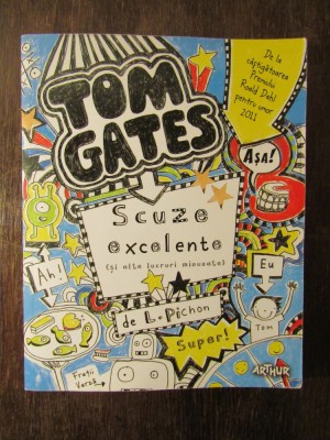 Tom Gates. Scuze excelente (si alte lucruri minunate) Liz Pichon foto