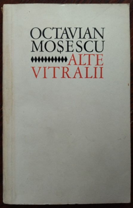OCTAVIAN MOSESCU - ALTE VITRALII (1973) [DEDICATIE / AUTOGRAF]