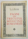PAGINI DIN TRECUTUL MEDICINII ROMANESTI de C.I. BERCUS , 1981