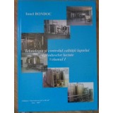 TEHNOLOGIA SI CONTROLUL CALITATII LAPTELUI SI PRODUSELOR LACTATE VOL.1-IONEL BONDOC-235319