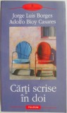 Carti scrise in doi &ndash; Jorge Luis Borges, Adolfo Bioy Casares
