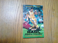 HAGI, &amp;quot;STAPANUL MIRACOLELOR&amp;quot; - Gheorghe Nicolaescu - 1998, 191 p. foto