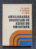 AMELIORAREA SOLURILOR CU EXCES DE UMIDITATE - Oprea, Oprisan, Lupei