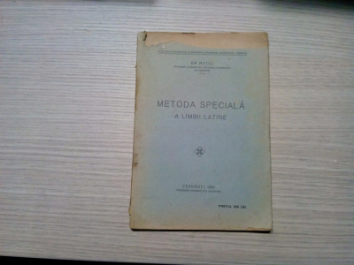 METODA SPECIALA A LIMBII LATINE - Gr. Ratiu - Cernauti, 1936, 95 p. foto