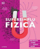 Cumpara ieftin Supersimplu. Fizica