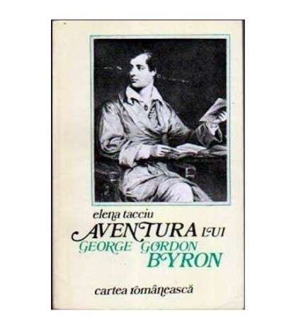 Elena Tacciu - Aventura lui George Gordon Byron - 106206
