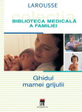 Ghidul mamei grijulii - Hardcover - Larrouse - RAO