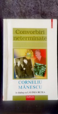 Convorbiri neterminate. Corneliu Manescu &amp;icirc;n dialog cu Lavinia Betea foto