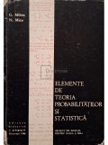 G. Mihoc - Elemente de teoria probabilitatilor si statistica (Editia: 1966)