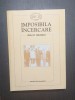IMPOSIBILA INCERCARE - GREVA REGALA 1945 - DOCUMENTE - DINU C. GIURESCU