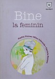 Bine la feminin - Sophie Dumas Milne Edwards, Patricia Bareau