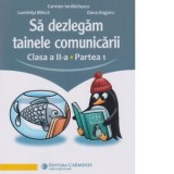 Sa dezlegam tainele comunicarii. Clasa a II-a. Partea 1. L2AK1