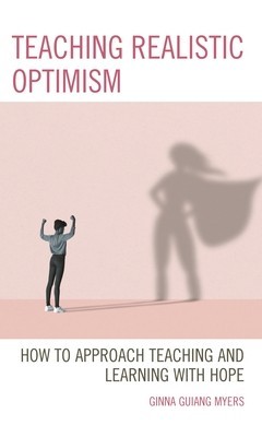 Teaching Realistic Optimism: How to Approach Teaching and Learning with Hope foto