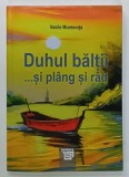 DUHUL BALTII ...SI PLANG SI RAD de VASILE MUNTENITA , 2024