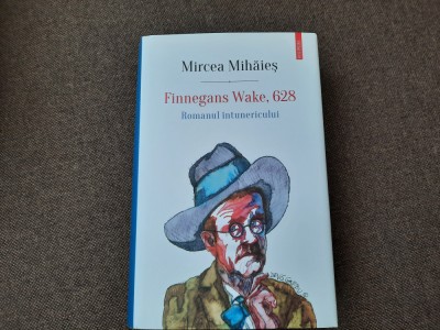 Finnegans Wake, 628 Romanul intunericului Mircea Mihaies foto