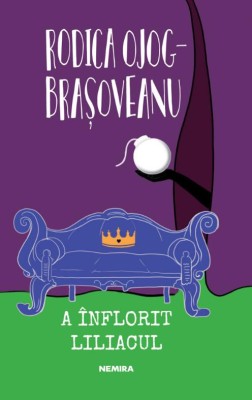A inflorit liliacul &amp;ndash; Rodica Ojog-Brasoveanu foto
