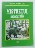 MISTRETUL MONOGRAFIE de NECULAI SELARU , 1995