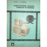 C. Raduti - Masini electrice rotative fabricate in Romania (Editia: 1981)