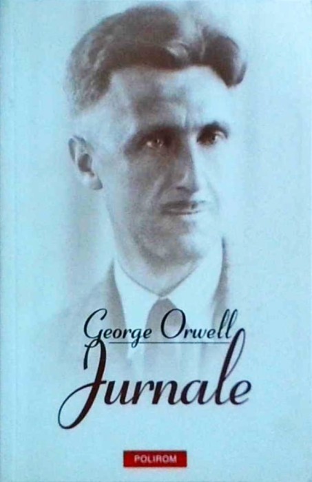 George Orwell - Jurnale