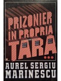Aurel Sergiu Marinescu - Prizonier in propria tara, vol. 3 (Editia: 1997)