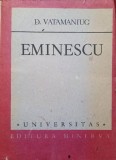 Eminescu - Manuscris Jurnal: Formare Intelectuala si Laborator de Creatie, D. Vatamanuic, Minerva 1988, Biografii, 370 pagini