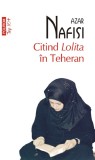 Cumpara ieftin Citind Lolita In Teheran (Top 10), Azar Nafisi - Editura Polirom