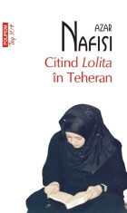 Citind Lolita In Teheran (Top 10), Azar Nafisi - Editura Polirom foto