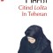 Citind Lolita In Teheran (Top 10), Azar Nafisi - Editura Polirom