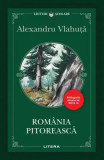 Rom&acirc;nia pitorească - Paperback brosat - Alexandru Vlahuţă - Litera