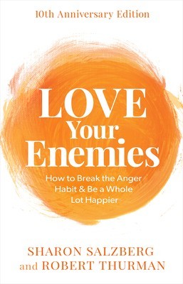 Love Your Enemies: How to Break the Anger Habit &amp;amp; Be a Whole Lot Happier foto