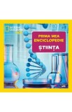 Prima mea enciclopedie: Stiinta. National Geographic