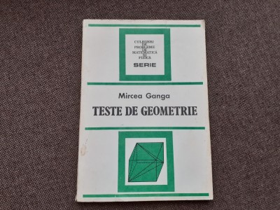 MIRCEA GANGA -TESTE DE GEOMETRIE--RF17/3 foto